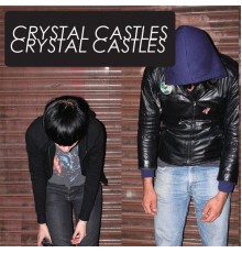 Crystal Castles - Crystal Castles