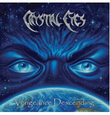 Crystal Eyes - Vengeance Descending