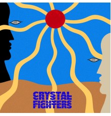 Crystal Fighters - Hypnotic Sun