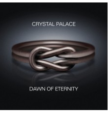 Crystal Palace - Dawn of Eternity