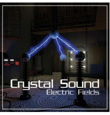 Crystal Sound - Electric Fields