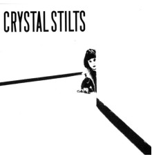 Crystal Stilts - Crystal Stilts EP