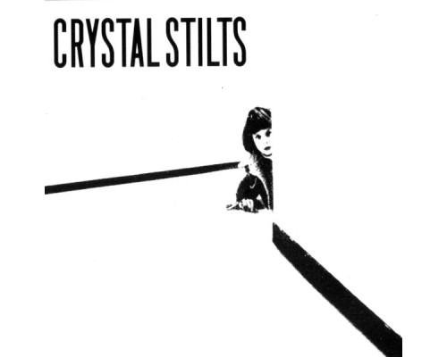 Crystal Stilts - Crystal Stilts EP