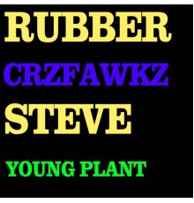 Crzfawkz - Rubber Steve