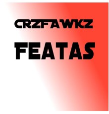 Crzfawkz - Featas, Vol. 1