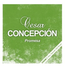 César Concepción - Promesa