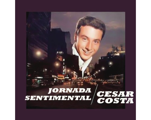 César Costa - Jornada Sentimental