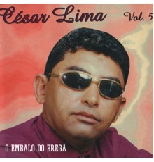 César Lima - O Embalo do Brega, Vol. 5