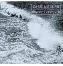 Cássia Eller - Dez De Dezembro