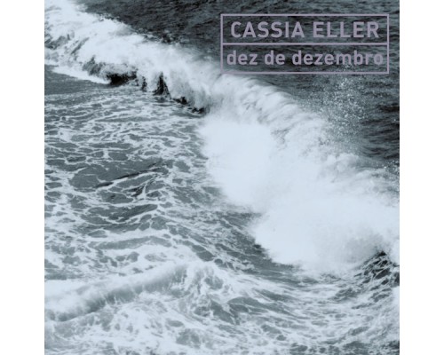 Cássia Eller - Dez De Dezembro