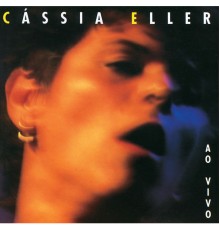Cássia Eller - Cassia Eller (Ao Vivo)