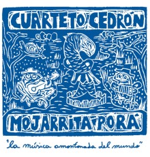 Cuarteto Cedron - Mojarrita Porá