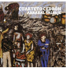 Cuarteto Cedron - Arrabal Salvaje