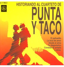 Cuarteto De Punta Y Taco - Historiando Al Cuarteto de Punta Y Taco