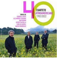 Cuarteto Latinoamericano - Cuarteto Latinoamericano 40 Años