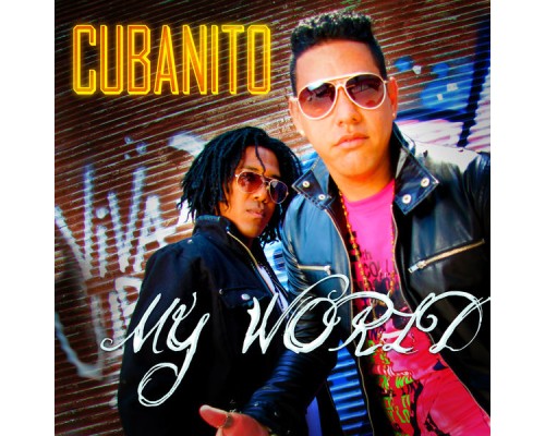 Cubanito - My World