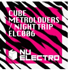 Cube - Metrolovers / Night Trip