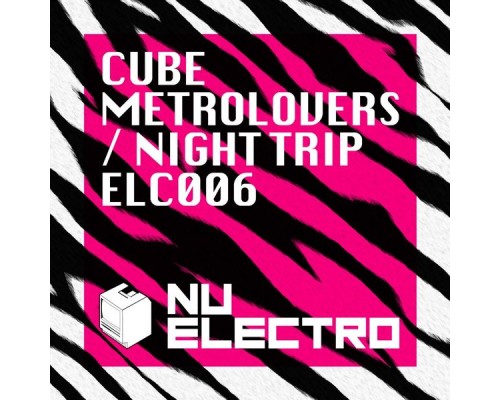 Cube - Metrolovers / Night Trip