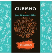 Cubismo, Jazz Orkestar Hrt-A - Tumbao