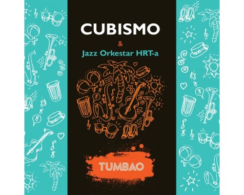 Cubismo, Jazz Orkestar Hrt-A - Tumbao