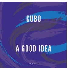 Cubo - A Good Idea