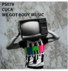 Cuca - We Got Body Music