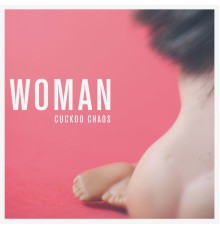 Cuckoo Chaos - Woman