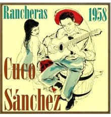 Cuco Sánchez - Rancheras