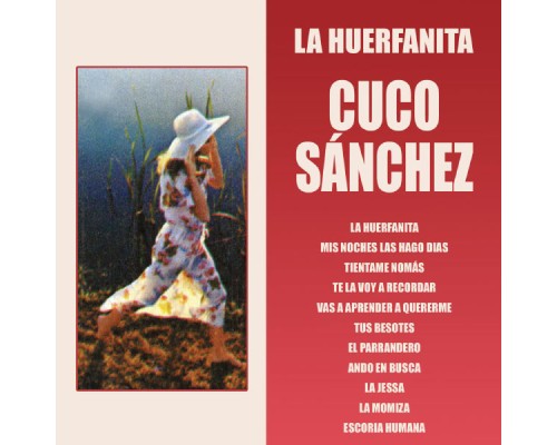 Cuco Sánchez - La Huerfanita