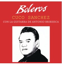 Cuco Sánchez - Boleros