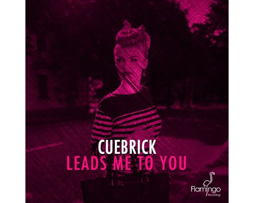 Cuebrick - Leads Me To You