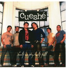 Cueshé - Half Empty, Half Full