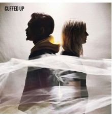 Cuffed Up - Cuffed Up