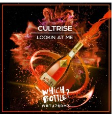 Cultrise - Lookin At Me