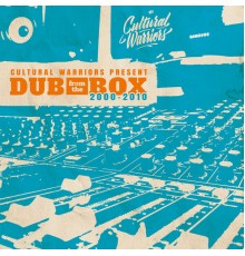 Cultural Warriors - Dub From The Box (2000-2010)