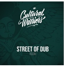Cultural Warriors - Street Of Dub Riddim