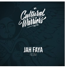 Cultural Warriors - Jah Faya Riddim
