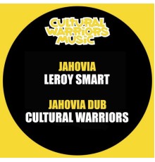 Cultural Warriors, Leroy Smart - Jahovia