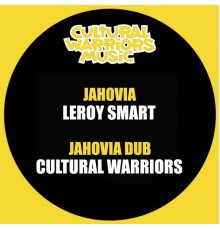 Cultural Warriors, Leroy Smart - Jahovia