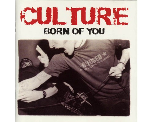 Culture - Born Of You