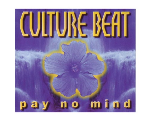 Culture Beat - Pay No Mind