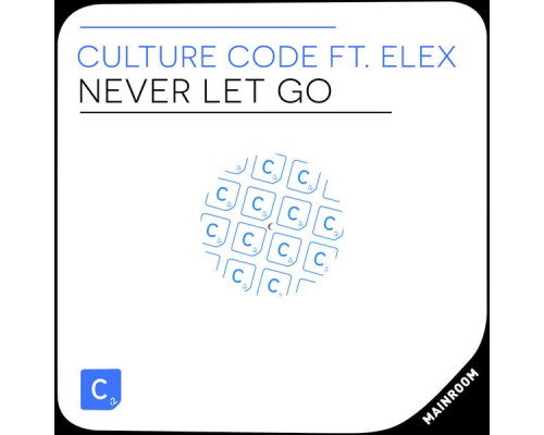 Culture Code - Never Let Go