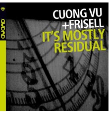 Cuong Vu - It's Mostly Residual