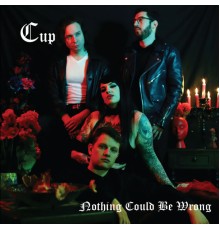 Cup - Nothing Could Be Wrong