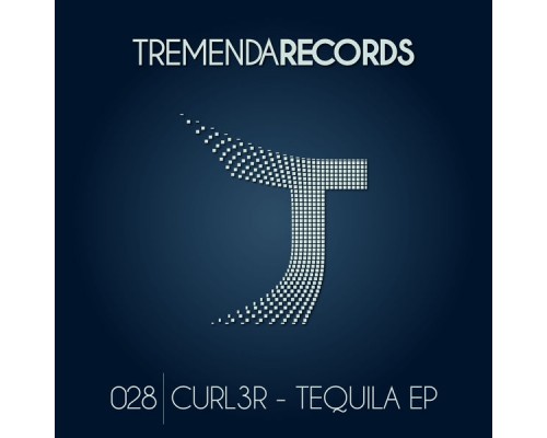 Curl3R - Tequila EP (Original Mix) Curl3R - Tequila EP (Original Mix)