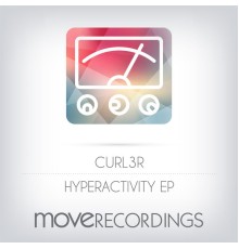 Curl3R - Hyperactivity EP (Original Mix)