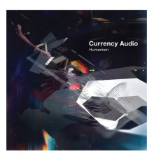 Currency Audio - Humanism