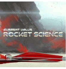 Current Value - Rocket Science