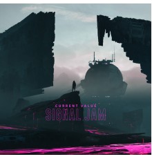 Current Value - Signal Jam