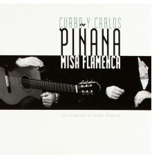 Curro Piñana & Carlos Piñana - Misa Flamenca